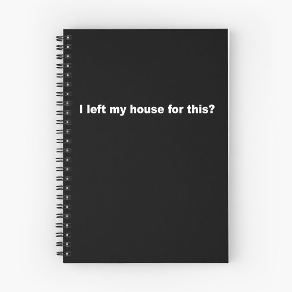 Item preview, I Left My House For This? designed and sold by Pastexchange.