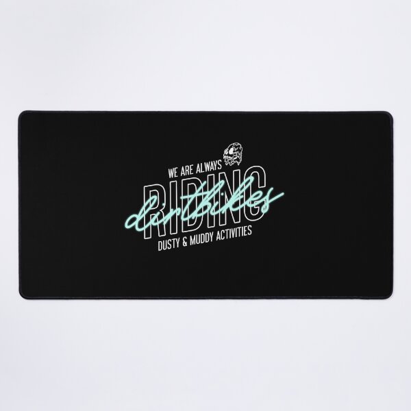 Item preview, We Are Always Riding Dirtbikes - Dusty & Muddy Activities merch designed and sold by ssalujoe.