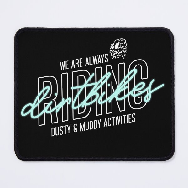 Item preview, We Are Always Riding Dirtbikes - Dusty & Muddy Activities merch designed and sold by ssalujoe.