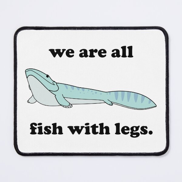 Item preview, We are all fish with legs designed and sold by ScienceCorner.