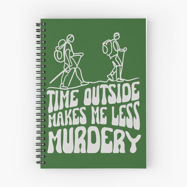 Item preview, Time outside makes me less murdery, retro styled design for backpackers designed and sold by PellSilversmith.