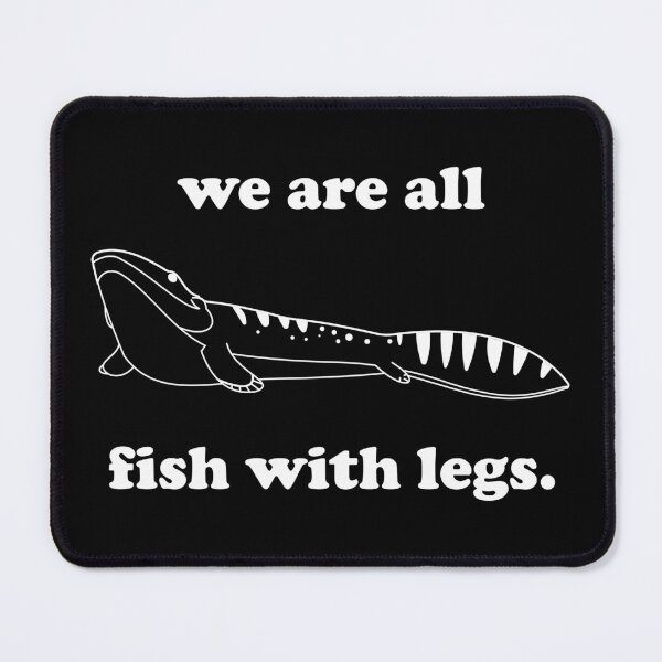 Item preview, We are all fish with legs designed and sold by ScienceCorner.