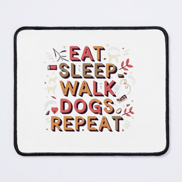 Item preview, Eat Sleep Walk Dogs Repeat designed and sold by Moad Fahim.