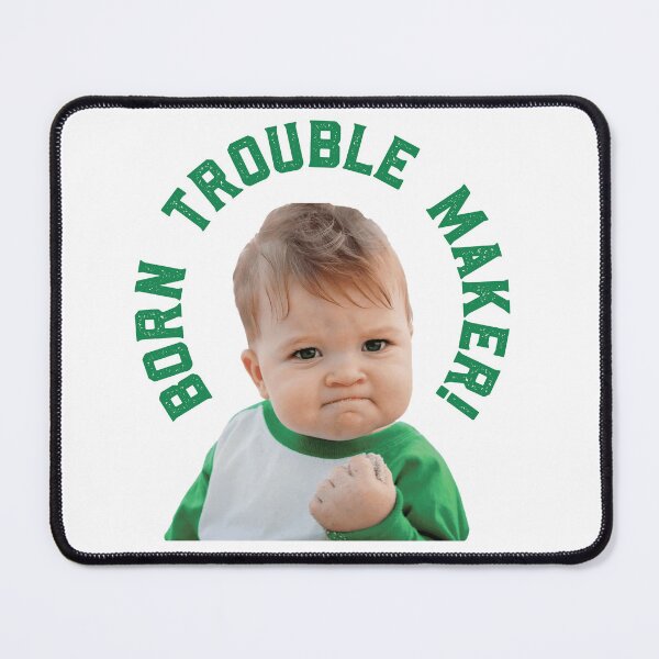 Item preview, Born Trouble Maker Green designed and sold by GraphicsMark.