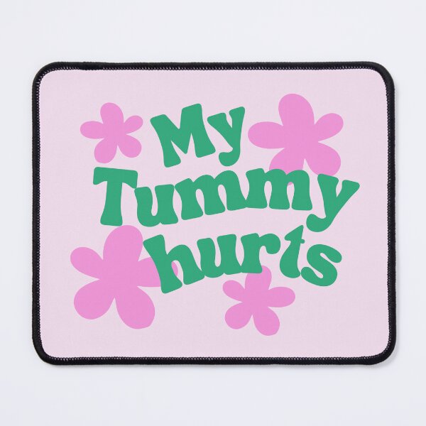 Item preview, My tummy hurts designed and sold by Hannah Rosen.
