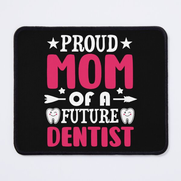Item preview, proud mom of a future dentist 2024 designed and sold by Micro-dose.