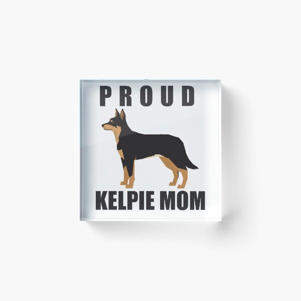 Item preview, Australian Kelpie dog mom Kelpie Dog mama designed and sold by teeshop87.