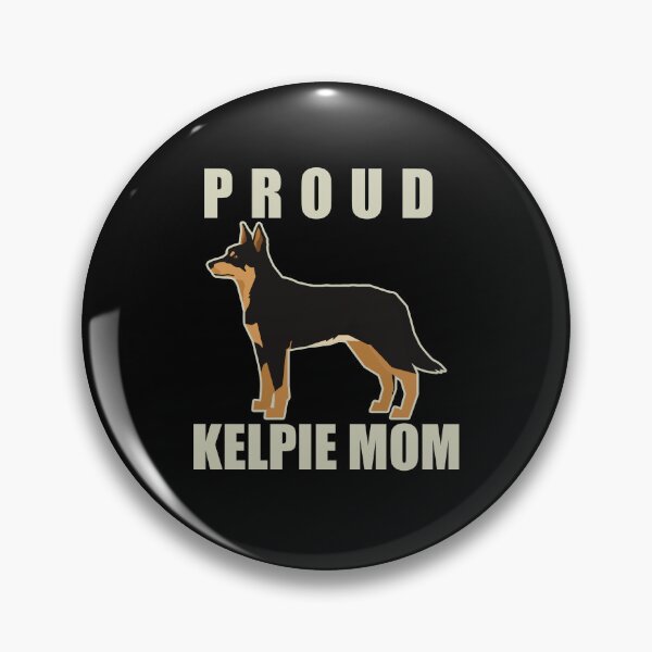 Item preview, Australian Kelpie dog mom Kelpie Dog mama designed and sold by teeshop87.