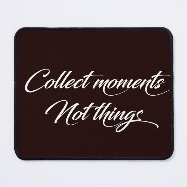 Item preview, Collect Moments Not Things designed and sold by minimaldshop.