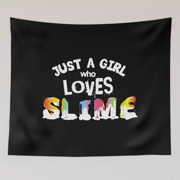 Item preview, Just a Girl Who Loves Slime  designed and sold by Kieran Abbott.