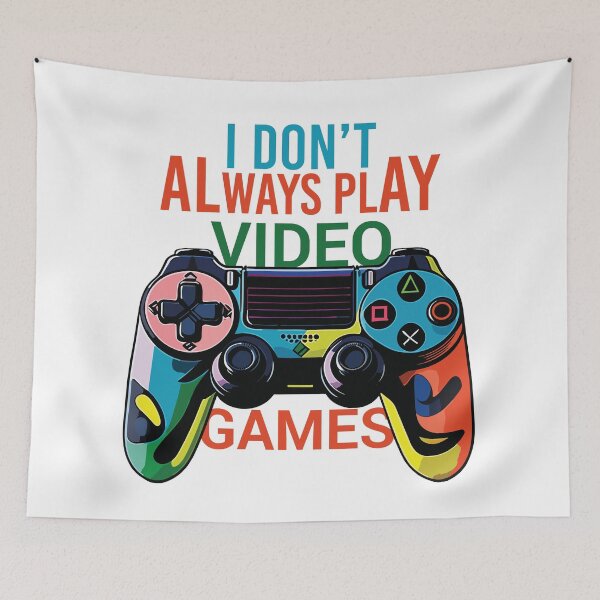 Item preview, i dont always play video games designed and sold by TshirtTalkYou.
