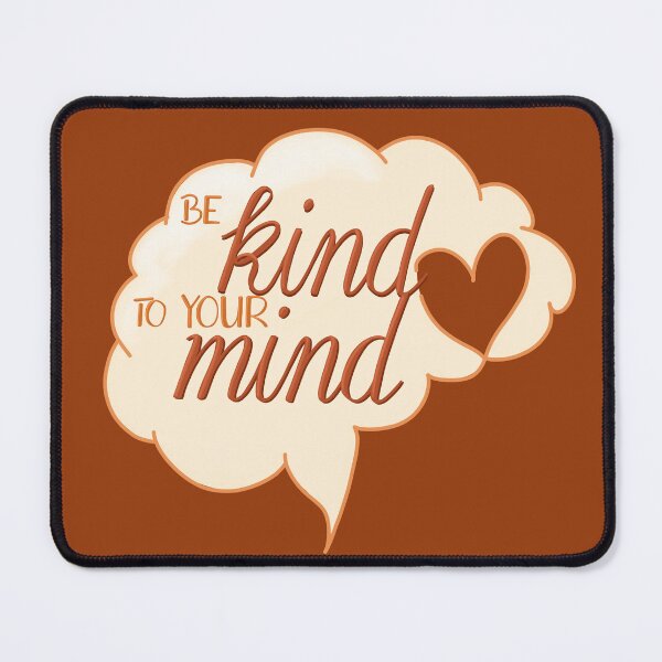 Item preview, Be kind to your mind designed and sold by CreativeElle.
