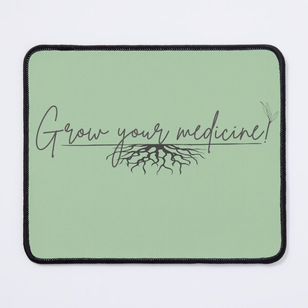 Item preview, Grow Your Medicine! designed and sold by DEWDesigns.