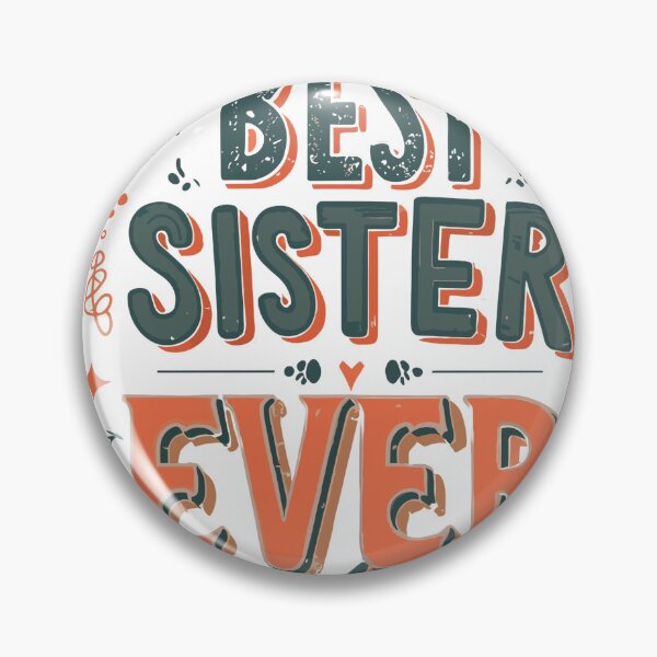 Item preview, best sister ever Classic T-Shirt Essential designed and sold by Egyptian king ⭐⭐⭐⭐⭐.