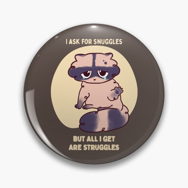 Item preview, i ask for snuggles but all i get are struggles (dark) designed and sold by PlutoandNova.
