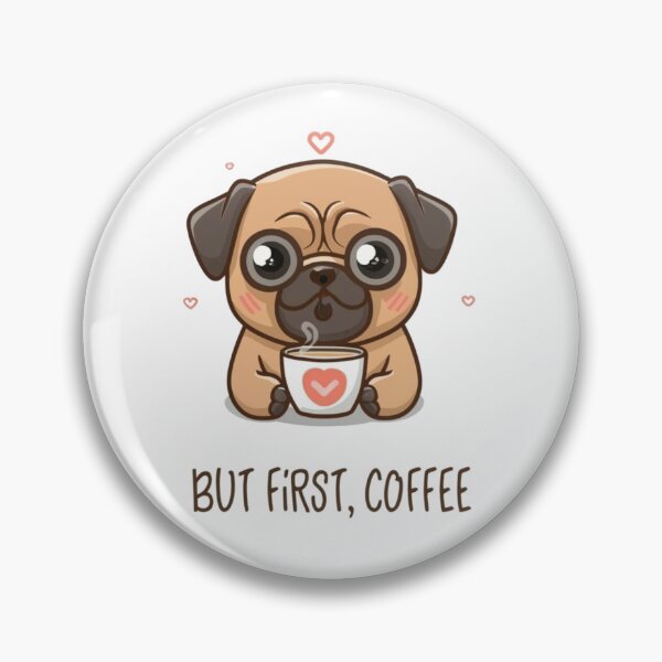 Item preview, Pug, but first, coffee  designed and sold by Gizabella.