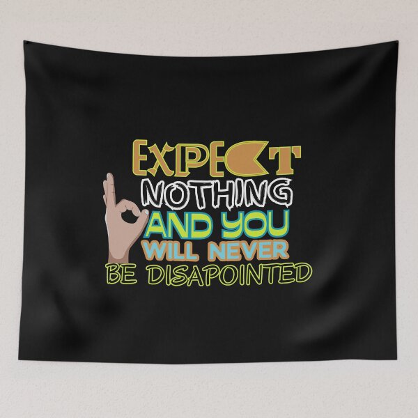Item preview, EXPECT NOTHING designed and sold by Inspiretouplift.