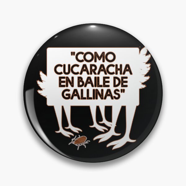 Artikelvorschau, Refrán Latino - Como cucaracha en baile de gallinas - entworfen und verkauft von obedtheartist.