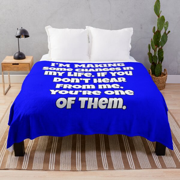 Item preview, Funny Sarcastic Humor I’m Making Some Changes In My Life. If You Don’t Hear From Me, You’re One Of Them designed and sold by fantasticdesign.