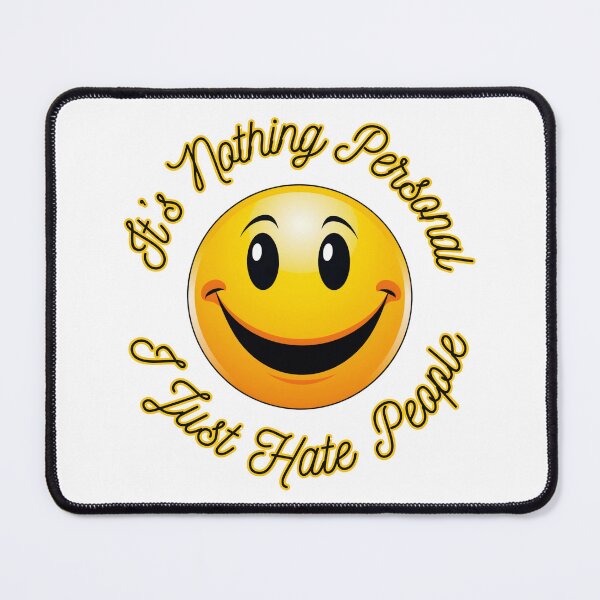 Item preview, It's Nothing Personal I Just Hate People designed and sold by Fantasy Masterpiece.