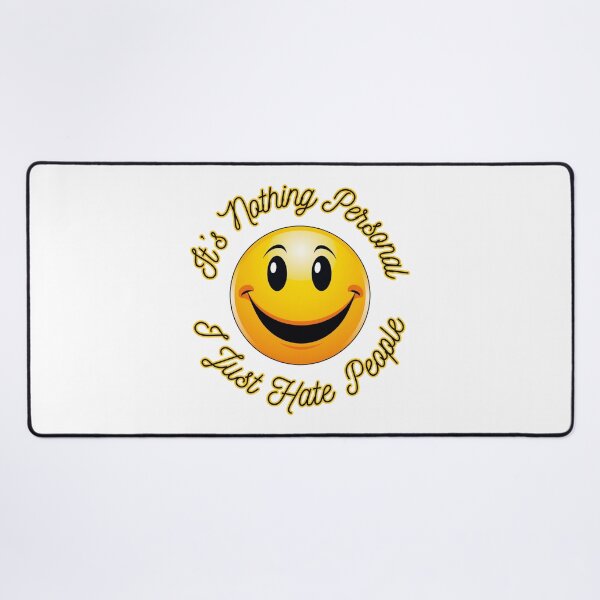 Item preview, It's Nothing Personal I Just Hate People designed and sold by Fantasy Masterpiece.