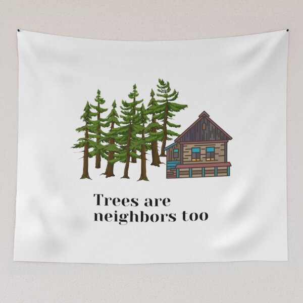 Item preview, Trees are neighbors too, cabin in the woods designed and sold by TouchofAlaska.