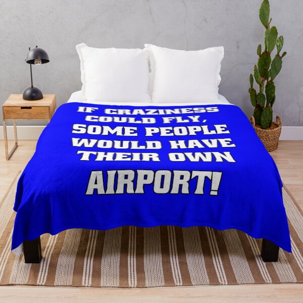 Item preview, Funny Sarcastic Humor If Craziness Could Fly, Some People Would Have Their Own Airport! designed and sold by fantasticdesign.