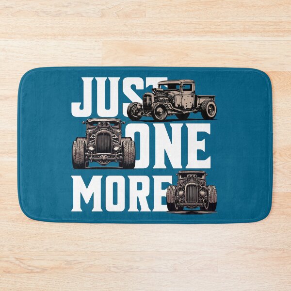 Item preview, Just One More Rat Rod or Hot Rod designed and sold by TwistedRabbit12.