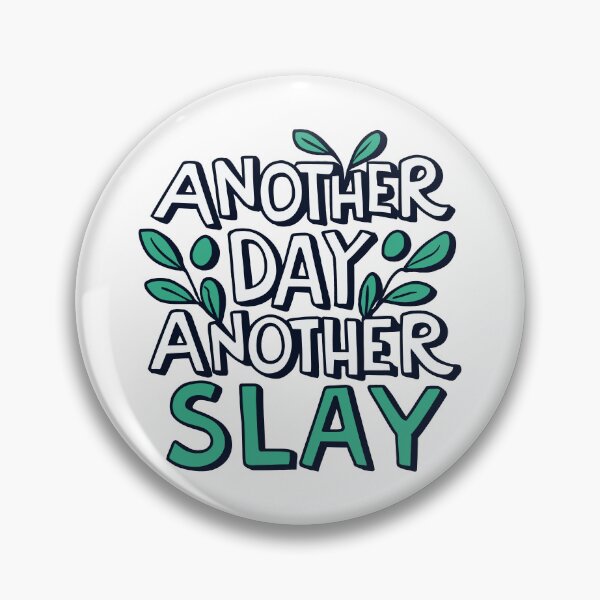 Item preview, another day another slay - green leafy designed and sold by EmeraldeaArt.