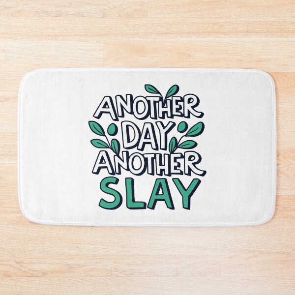 Item preview, another day another slay - green leafy designed and sold by EmeraldeaArt.
