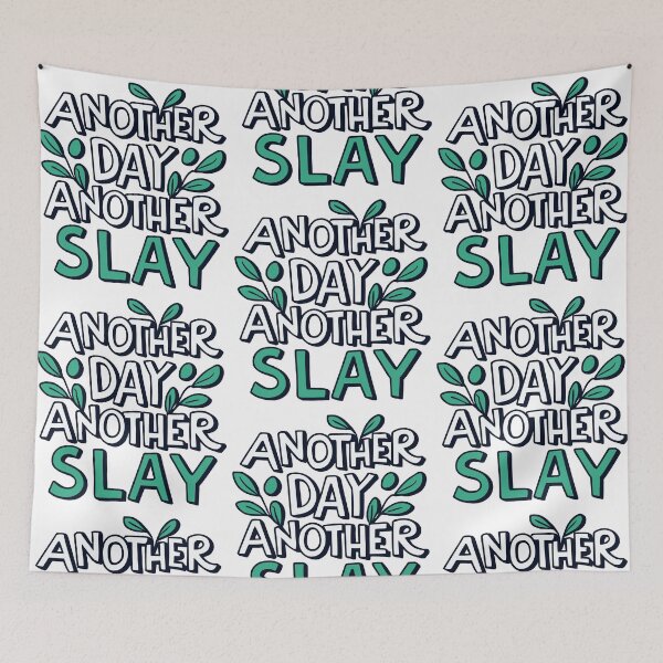 Item preview, another day another slay - green leafy designed and sold by EmeraldeaArt.