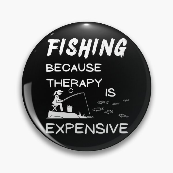 Item preview, Fishing because therapy is expensive. Fishing Girl, Mom, woman.  designed and sold by Verle-art.