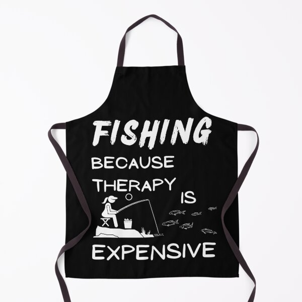 Item preview, Fishing because therapy is expensive. Fishing Girl, Mom, woman. designed and sold by Verle-art.