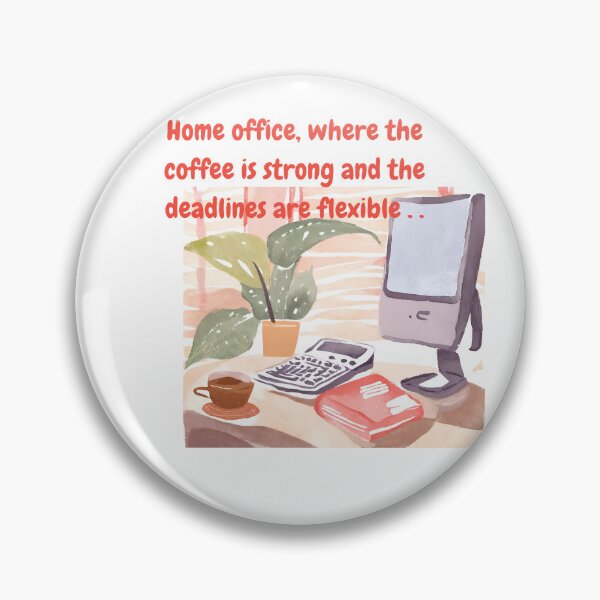 Item preview, Home office, where the coffee is strong and the deadlines are flexible - Watercolor Illustration designed and sold by PixelBadBunny.