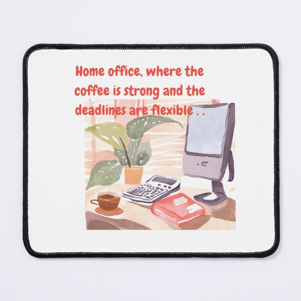 Item preview, Home office, where the coffee is strong and the deadlines are flexible - Watercolor Illustration designed and sold by PixelBadBunny.