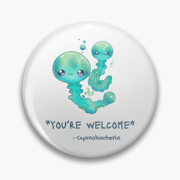 Item preview, Cyanobacteria great oxidation event you're welcome designed and sold by Ameus.