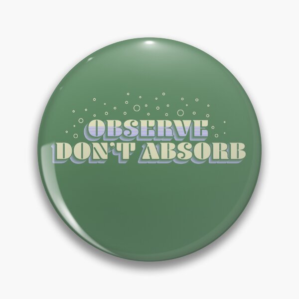 Item preview, Observe, Don't Absorb - Dark Version designed and sold by Kristin Patoni.