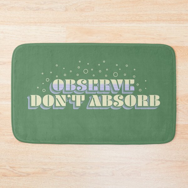 Item preview, Observe, Don't Absorb - Dark Version designed and sold by Kristin Patoni.