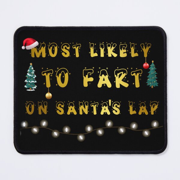 Item preview, Most Likely To Fart on Santa's Lab, Merry Christmas designed and sold by SavvyHub.