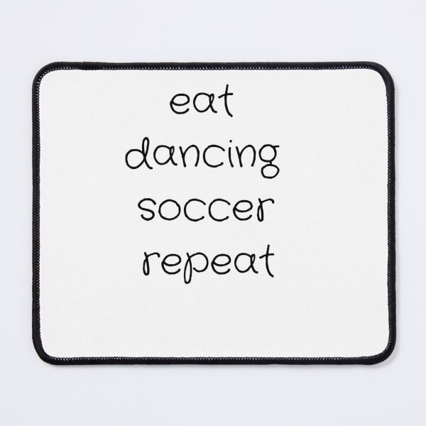 Item preview, eat dancing soccer repeat designed and sold by falconaro.
