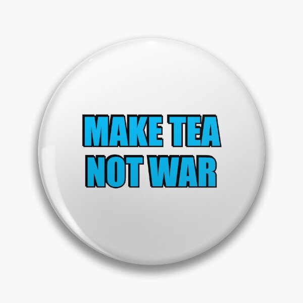 Item preview,  Make Tea Not War designed and sold by Inspirationmotivation.