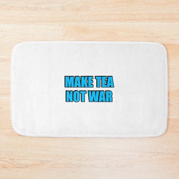 Item preview,  Make Tea Not War designed and sold by Inspirationmotivation.