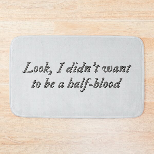 Item preview, Look, I didn't want to be a half-blood designed and sold by percqbeths.