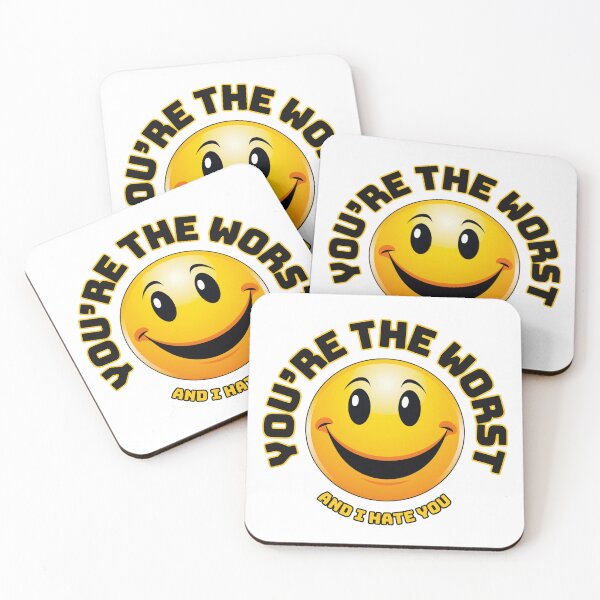 Item preview, You're The Worst And I Hate You designed and sold by Fantasy Masterpiece.