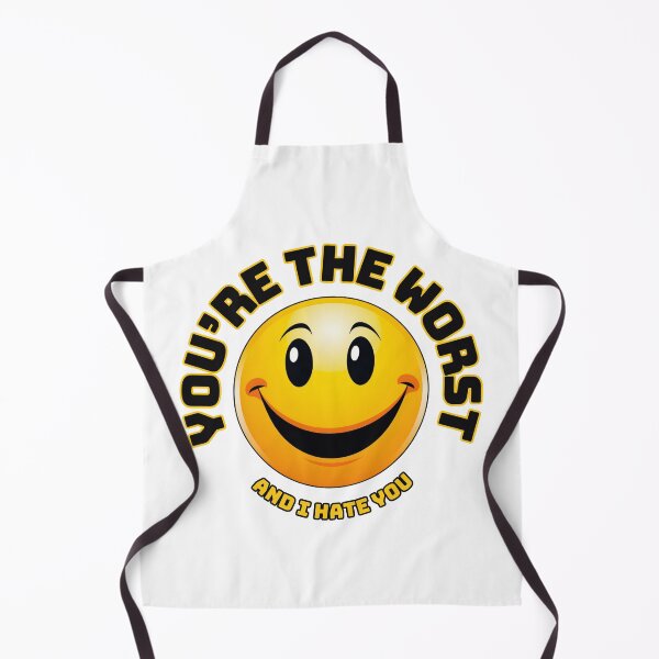 Item preview, You're The Worst And I Hate You designed and sold by Fantasy Masterpiece.
