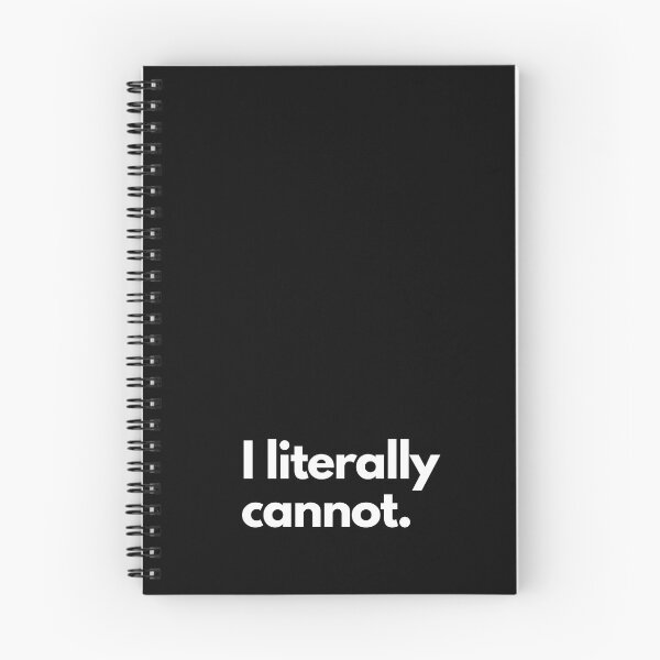 Item preview, I Literally Cannot designed and sold by shaldesign.