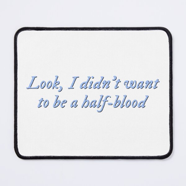 Item preview, Look, I didn't want to be a half-blood designed and sold by percqbeths.