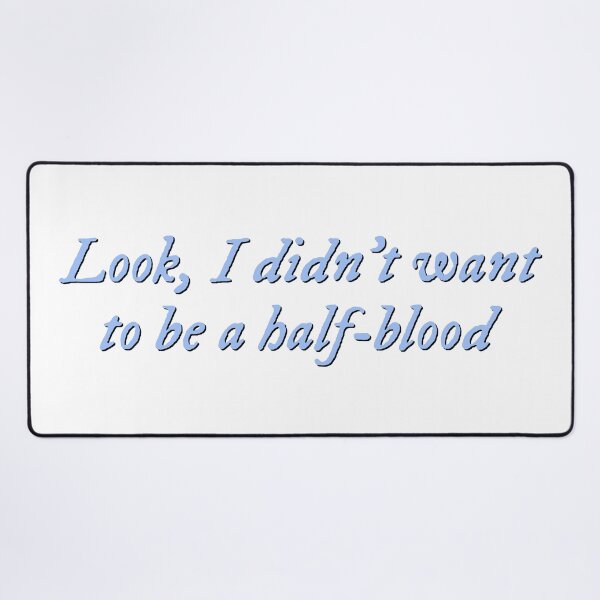 Item preview, Look, I didn't want to be a half-blood designed and sold by percqbeths.