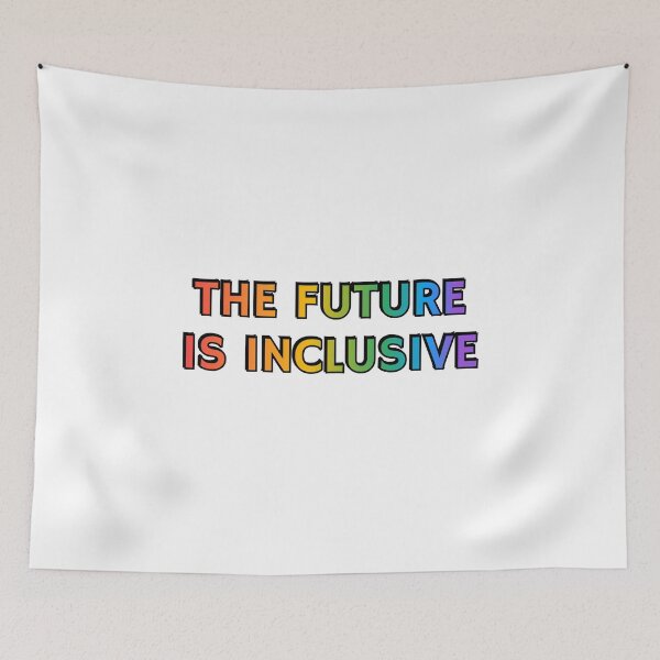 Item preview, The Future Is Inclusive - rainbow colors designed and sold by Inspirationmotivation.