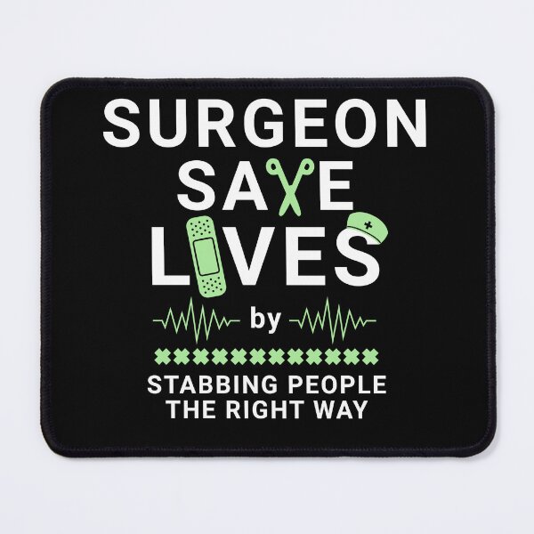 Item preview, Surgeon save lives by stabbing people the right way designed and sold by Digital Media Buzz Content.